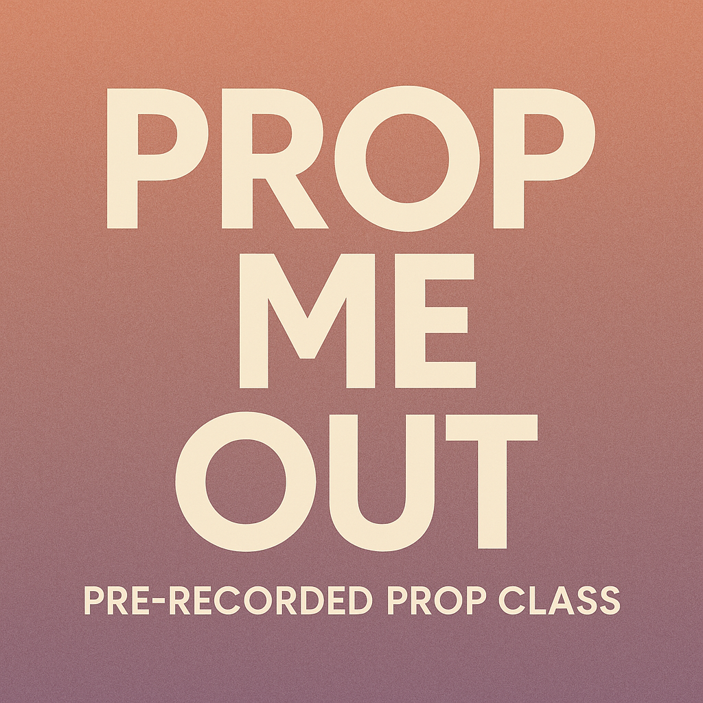 prop me out class – TK Made It Happen